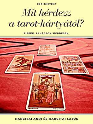 cover image of Mit kérdezz a tarot-kártyától?